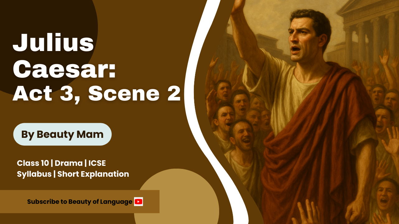 Julius Caesar- Act3, Scene 2
