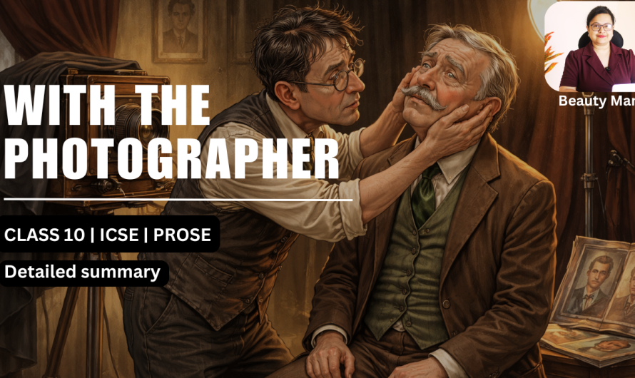 With The Photographer Summary Class 10 ICSE | Prose | By Beauty Mam | Beauty Of Language | BOL | Question Suggestions