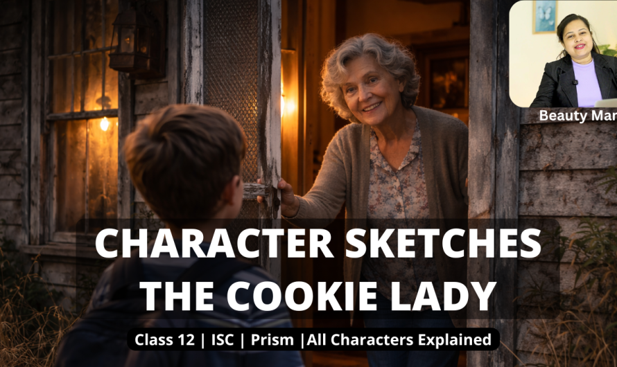 Character Sketch of Characters in The Cookie Lady Class 12 ISC by Beauty Mam | Beauty of Language