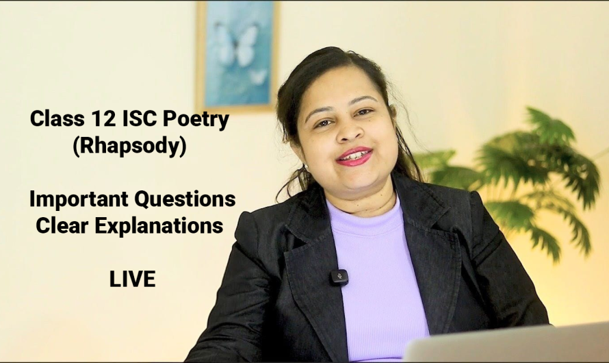 Class 12 ISC Rhapsody Poetry Important Questions For Board Exams